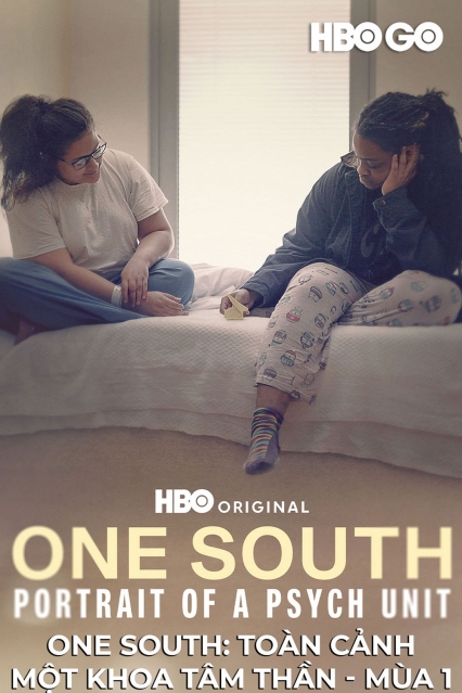 One South: Toàn Cảnh Một Khoa Tâm Thần (Phần 1)