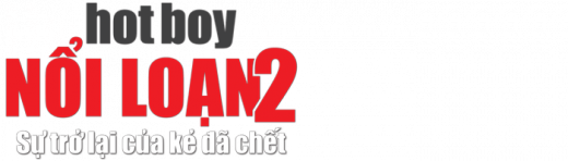 Hot Boy Nổi Loạn 2
