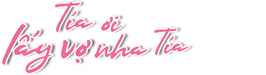 Tía Ơi Lấy Vợ Nha Tía