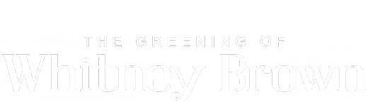The Greening Of Whitney Brown
