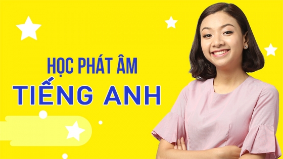 Học Phát Âm Tiếng Anh