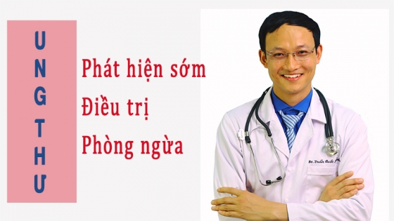 Phát Hiện Sớm - Điều Trị Và Phòng Ngừa Nhóm Bệnh Lý Ung Thư