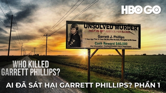 Ai Đã Sát Hại Garrett Phillips? Phần 1