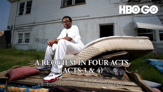 Thảm Họa Vỡ Đê: Lễ Tưởng Niệm 4 Hồi (Hồi 3&4)