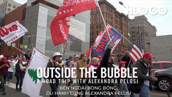 Bên Ngoài Bong Bóng: Du Hành Cùng Alexandra Pelosi