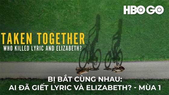 Bị Bắt Cùng Nhau: Ai Đã Giết Lyric Và Elizabeth? (Phần 1)