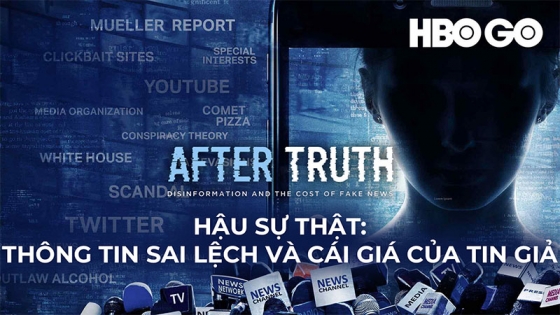Hậu Sự Thật: Thông Tin Sai Lệch Và Cái Giá Của Tin Giả