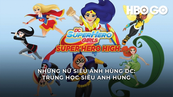 Những Nữ Siêu Anh Hùng Dc: Trung Học Siêu Anh Hùng