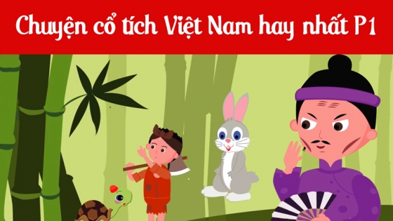 Chuyện Cổ Tích Việt Nam Hay Nhất (Phần 1)