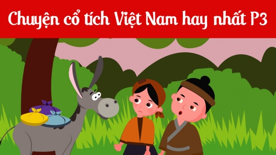 Chuyện Cổ Tích Việt Nam Hay Nhất (Phần 3)