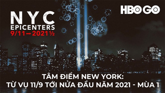 Tâm Điểm New York: Từ Vụ 11/9 Tới Nửa Đầu Năm 2021 (Phần 1)