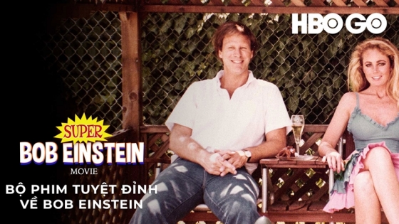 Bộ Phim Tuyệt Đỉnh Về Bob Einstein