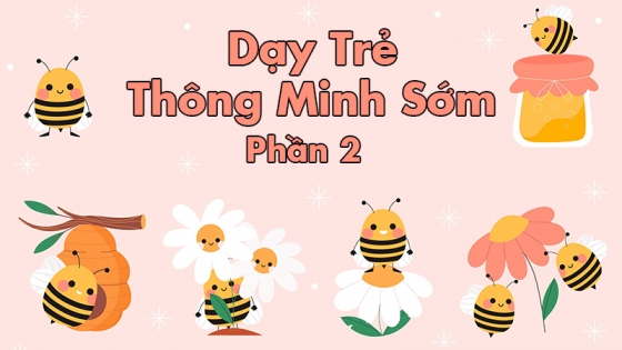 Dạy Trẻ Thông Minh Sớm: Phần 2