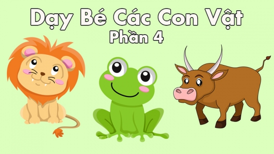 Dạy Bé Các Con Vật: Phần 4