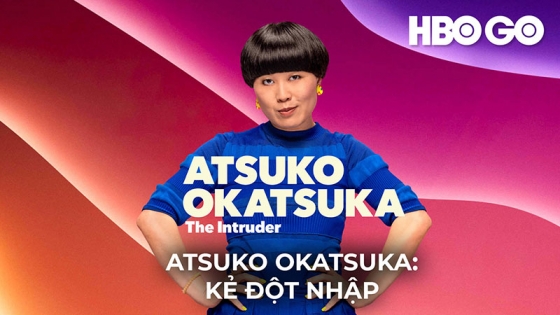 Atsuko Okatsuka: Kẻ Đột Nhập