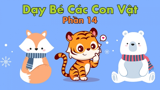 Dạy Bé Các Con Vật: Phần 14