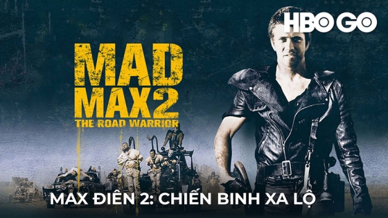 Max Điên 2: Chiến Binh Xa Lộ