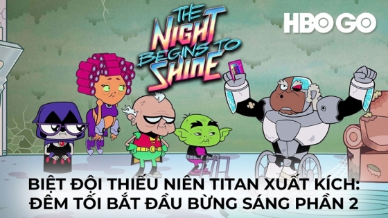 Biệt Đội Thiếu Niên Titan Xuất Kích: Đêm Tối Bắt Đầu Bừng Sáng (Phần 2)