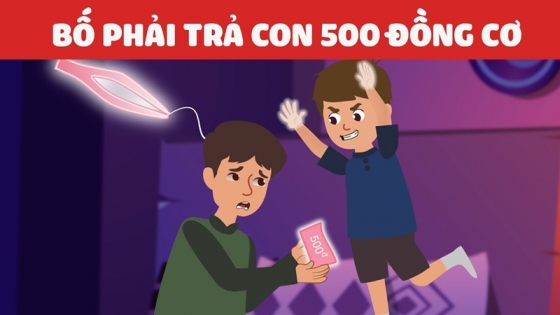 Bố Phải Trả Con 500 Đồng Cơ