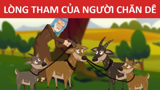Truyện Lòng Tham Của Người Chăn Dê