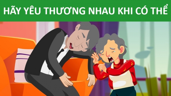 Hãy Yêu Thương Nhau Khi Có Thể