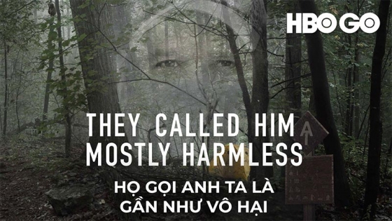 Họ Gọi Anh Ta Là Gần Như Vô Hại