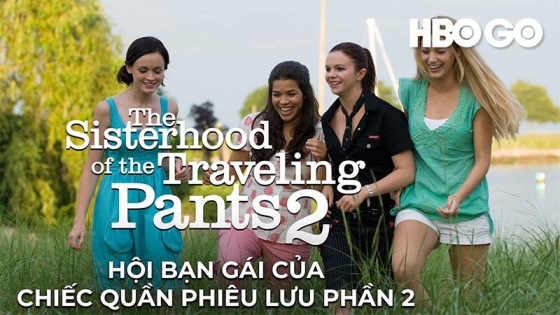 Hội Bạn Gái Của Chiếc Quần Phiêu Lưu: Phần 2