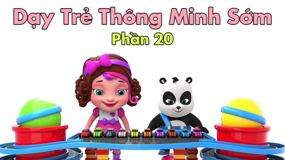 Dạy Trẻ Thông Minh Sớm: Phần 20