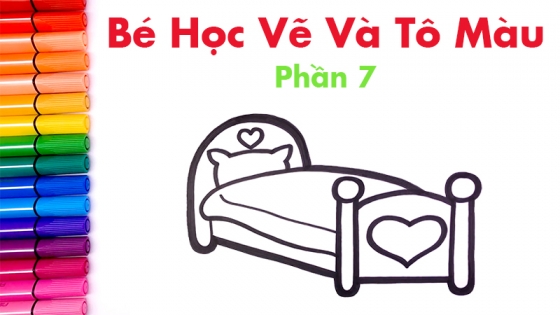 Bé Học Vẽ Và Tô Màu: Phần 7