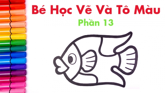 Bé Học Vẽ Và Tô Màu: Phần 13