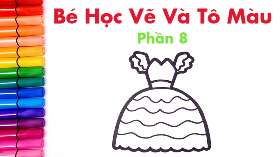 Bé Học Vẽ Và Tô Màu: Phần 8