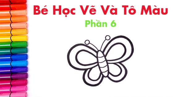 Bé Học Vẽ Và Tô Màu: Phần 6