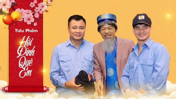 Tiểu Phẩm Khánh Thành Đình Làng [Xuân Phát Tài 13]