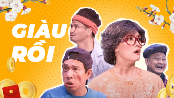 [Xuân Phát Tài 9] Giàu Rồi