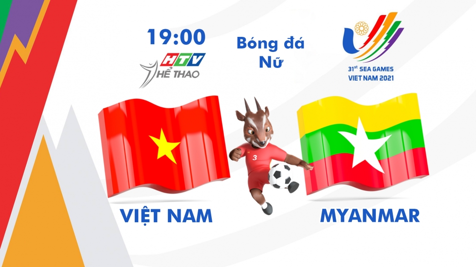 Trực Tiếp Bán Kết Bóng Đá Nữ SEA Games 31: Việt Nam vs Myanmar