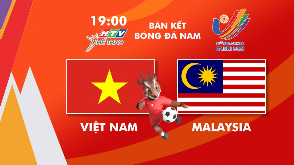 Trực Tiếp Bán Kết Bóng Đá Nam SEA Games 31: Việt Nam Vs Malaysia