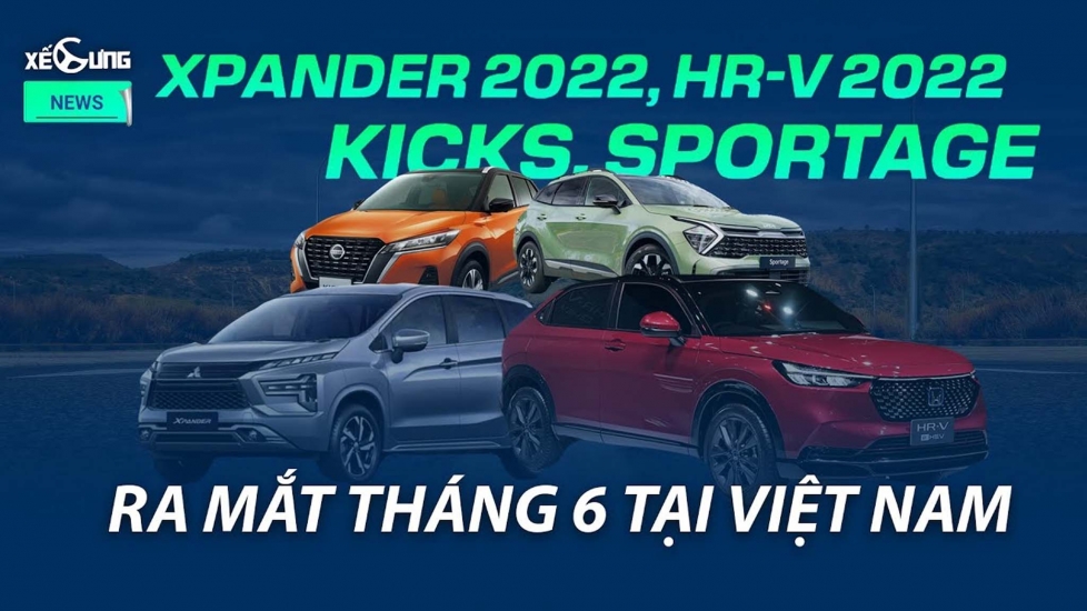 Xpander 2022, Honda HR-V, Kia Sportage Sắp Ra Mắt Việt Nam Có Gì Hot